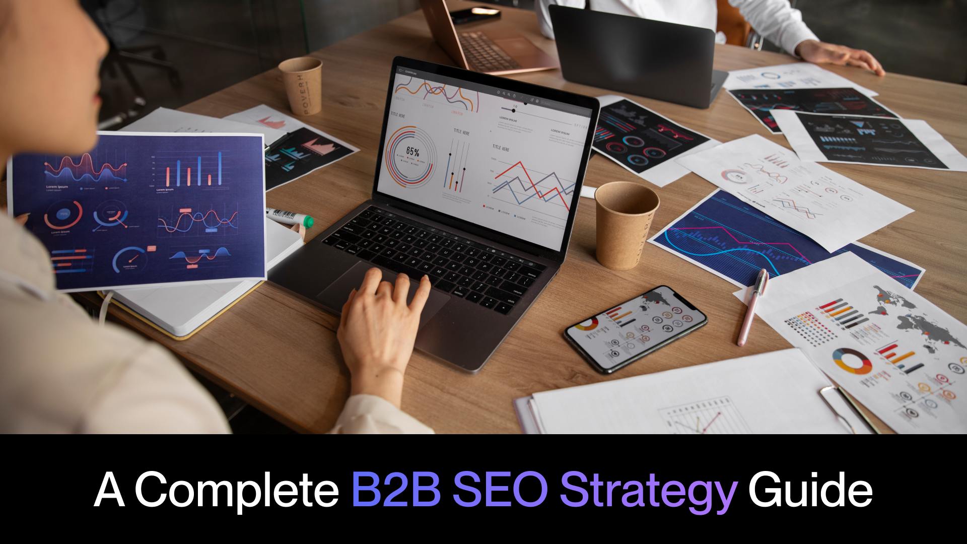 A Complete B2B SEO Strategy Guide
