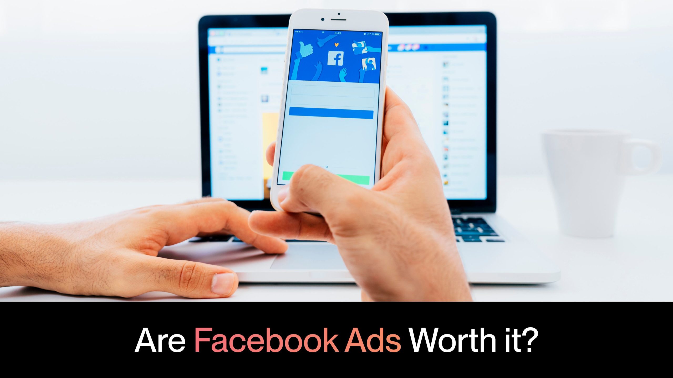 Are Facebook Ads Worth it