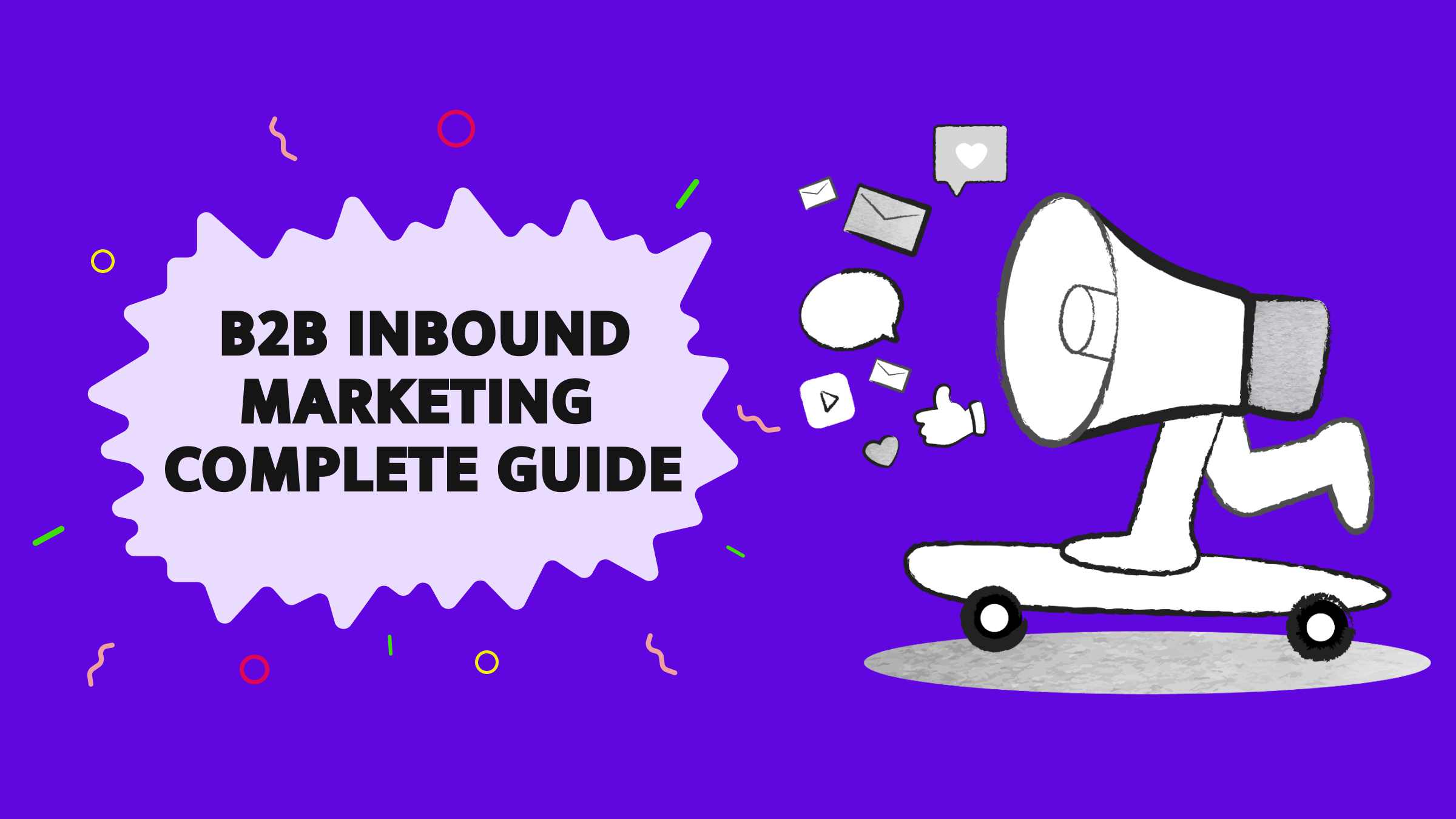 B2B Inbound Marketing Complete Guide