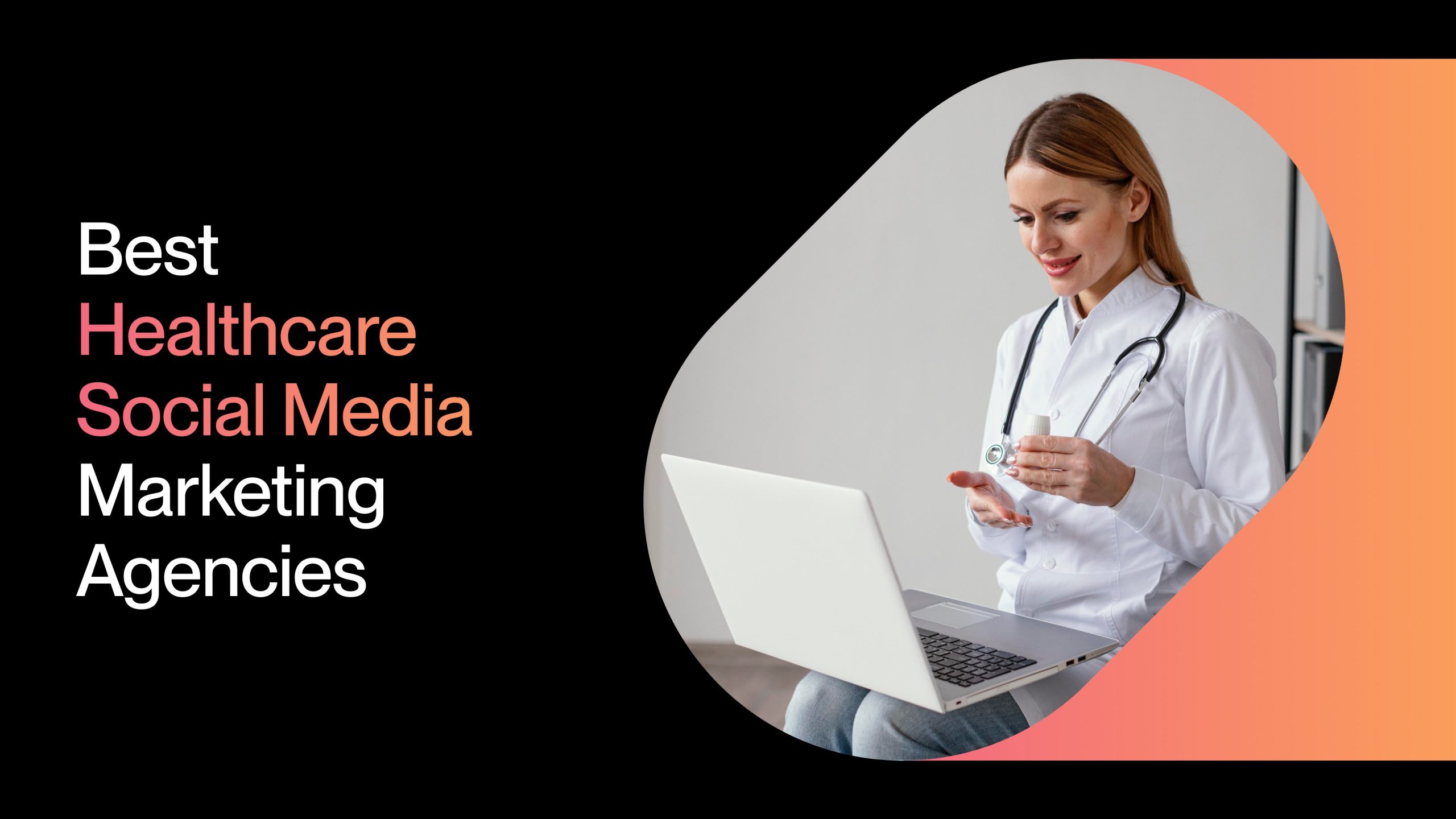 Best Healthcare Social Media Marketing Agencies