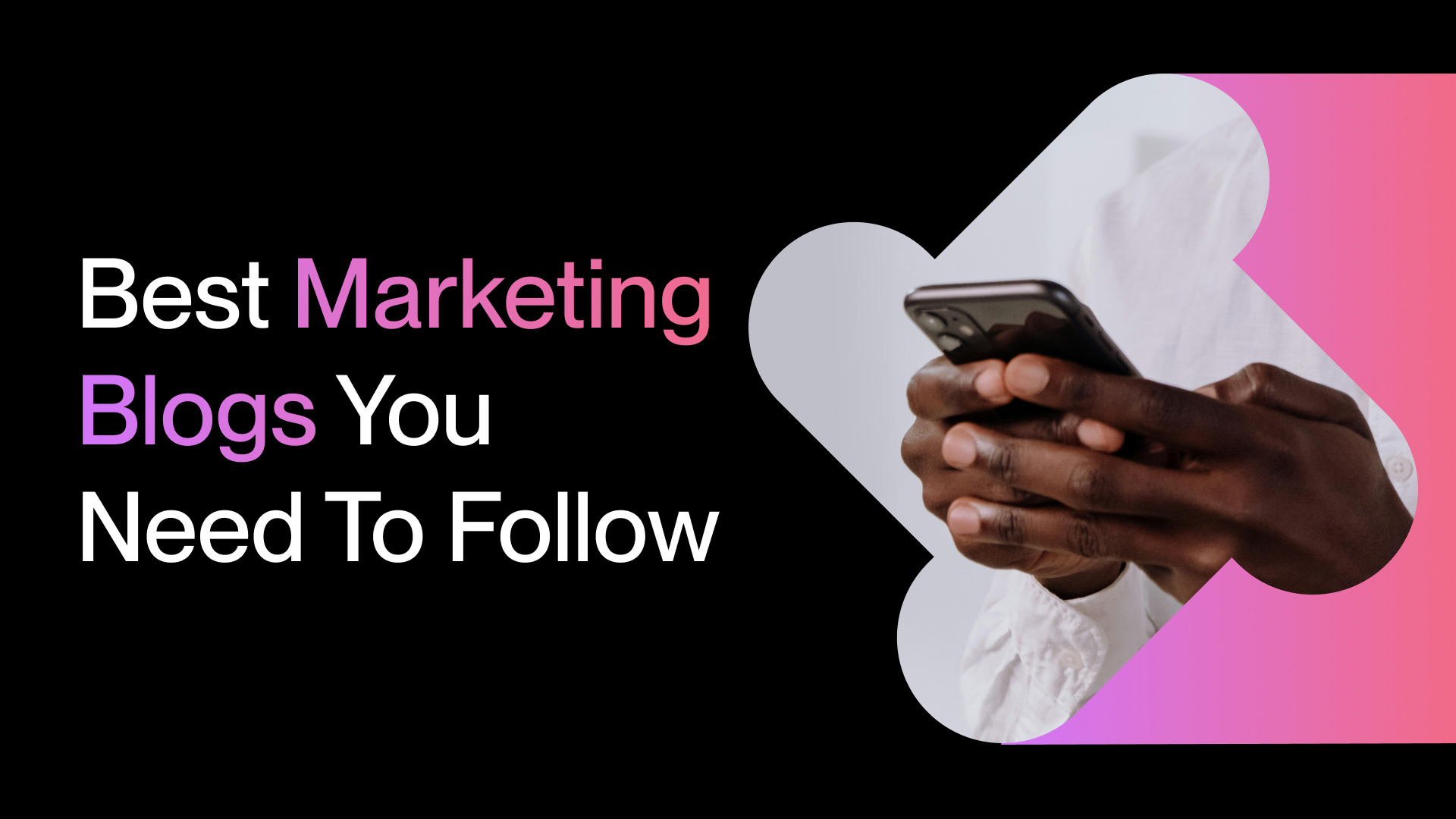 Best Marketing Blogs You Need To Follow