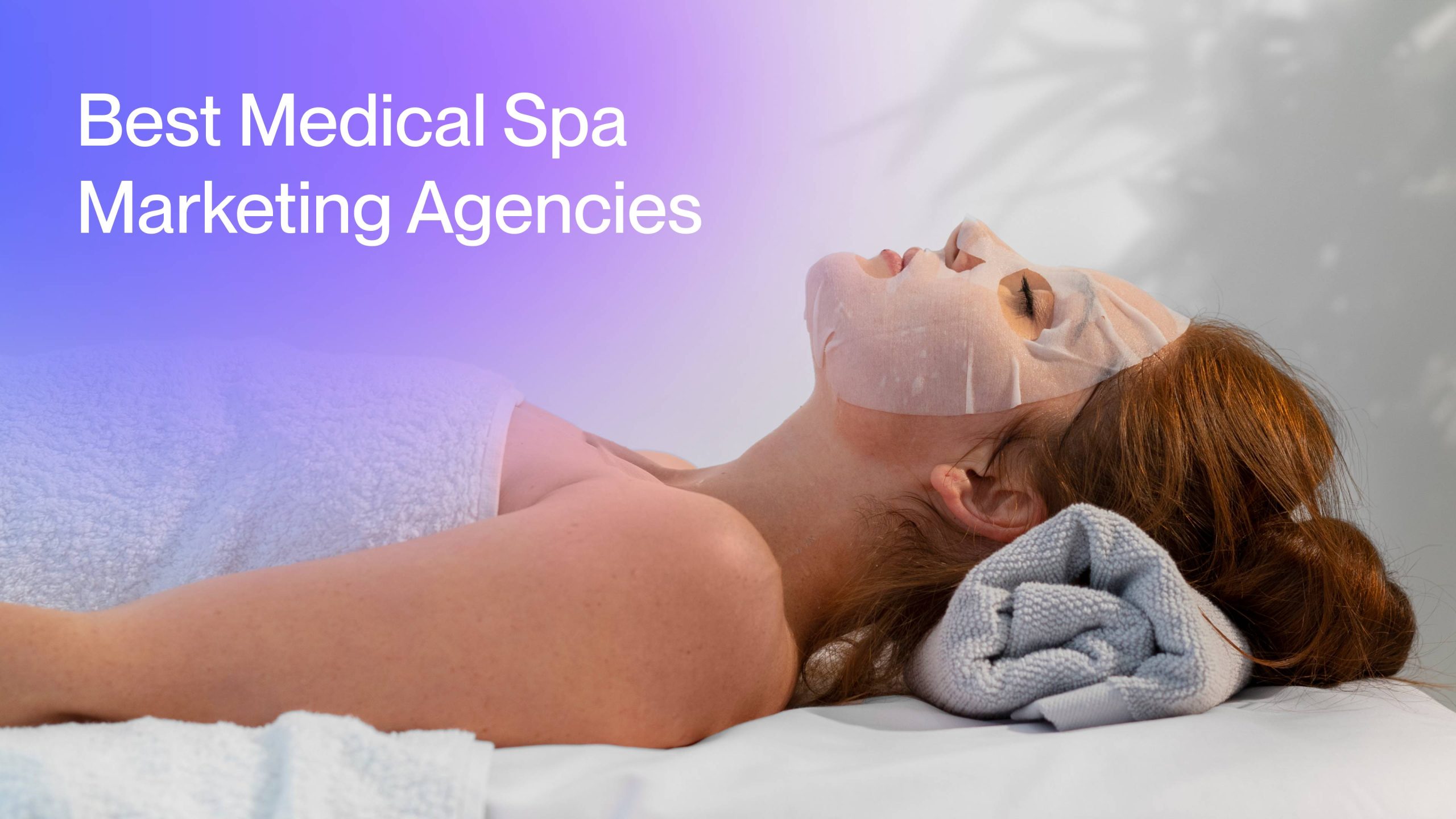 Best Medical Spa Marketing Agencies