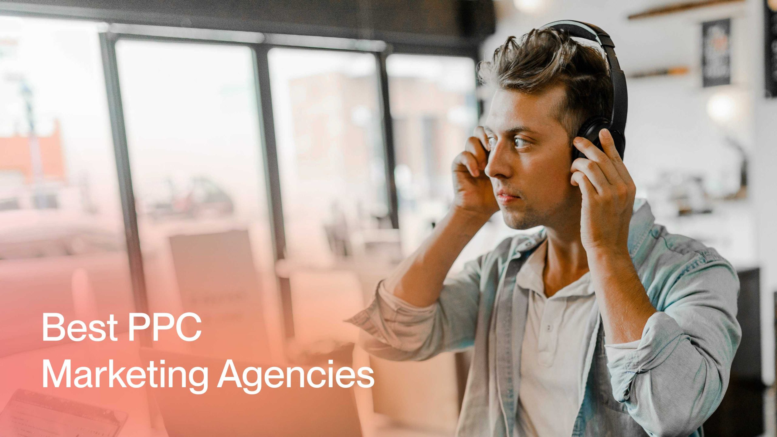 Best PPC Marketing Agencies