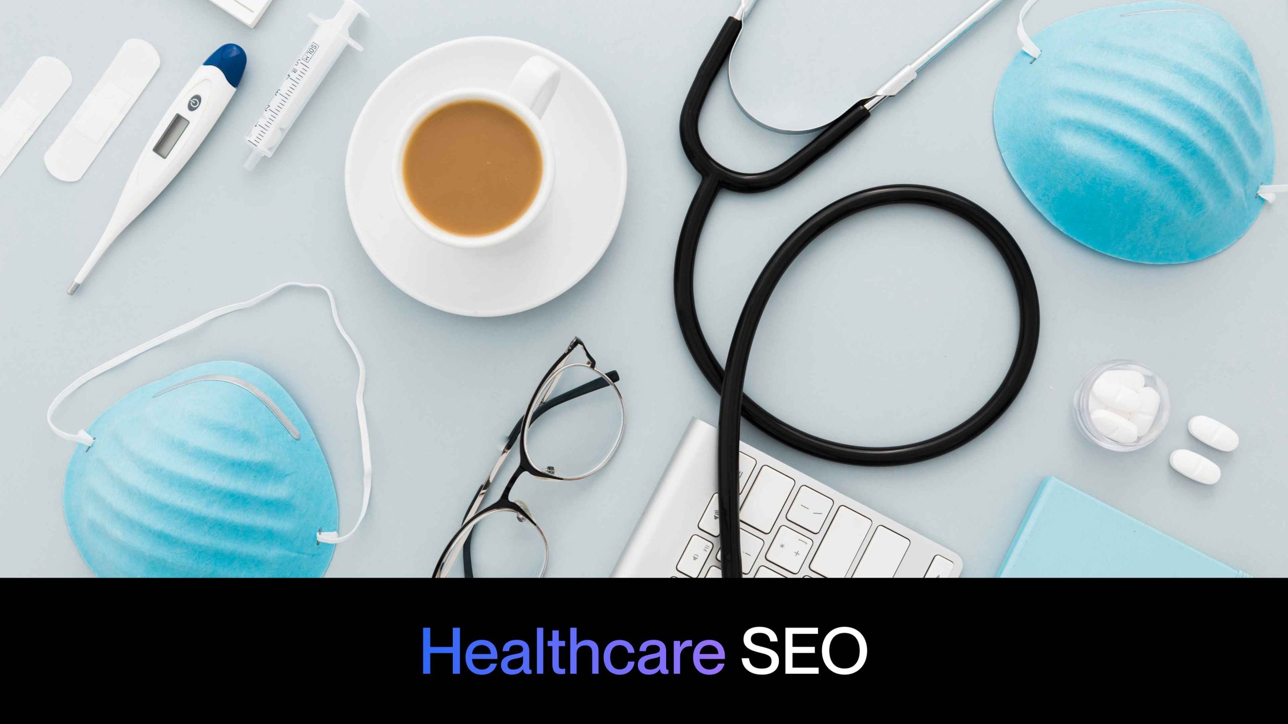 Healthcare SEO Guide