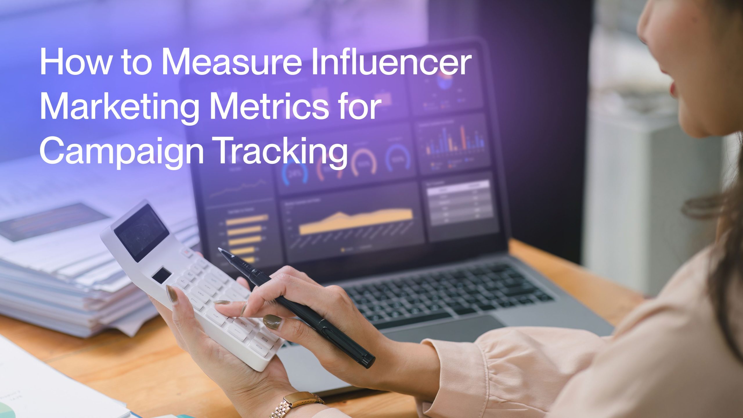 How_to_Measure_Influencer_Marketing_Metrics_for_Campaign_Tracking