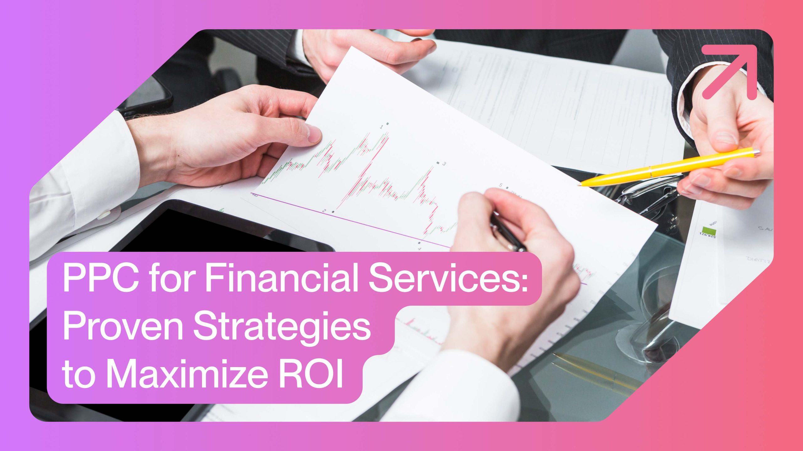PPC_for_Financial_Services_Proven_Strategies_to_Maximize_ROI