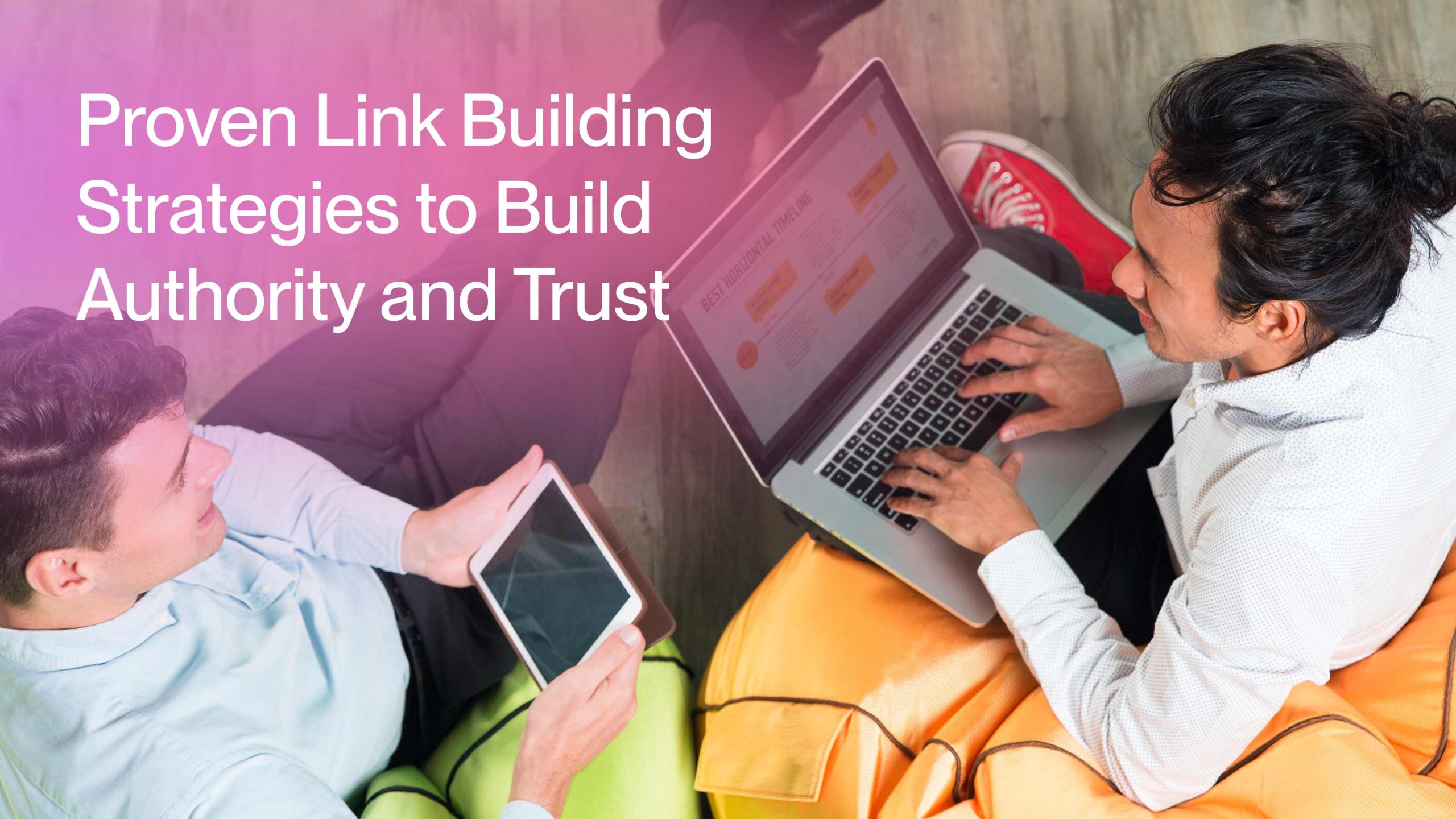 Proven Link Building Strategies to Build Authority and Trust