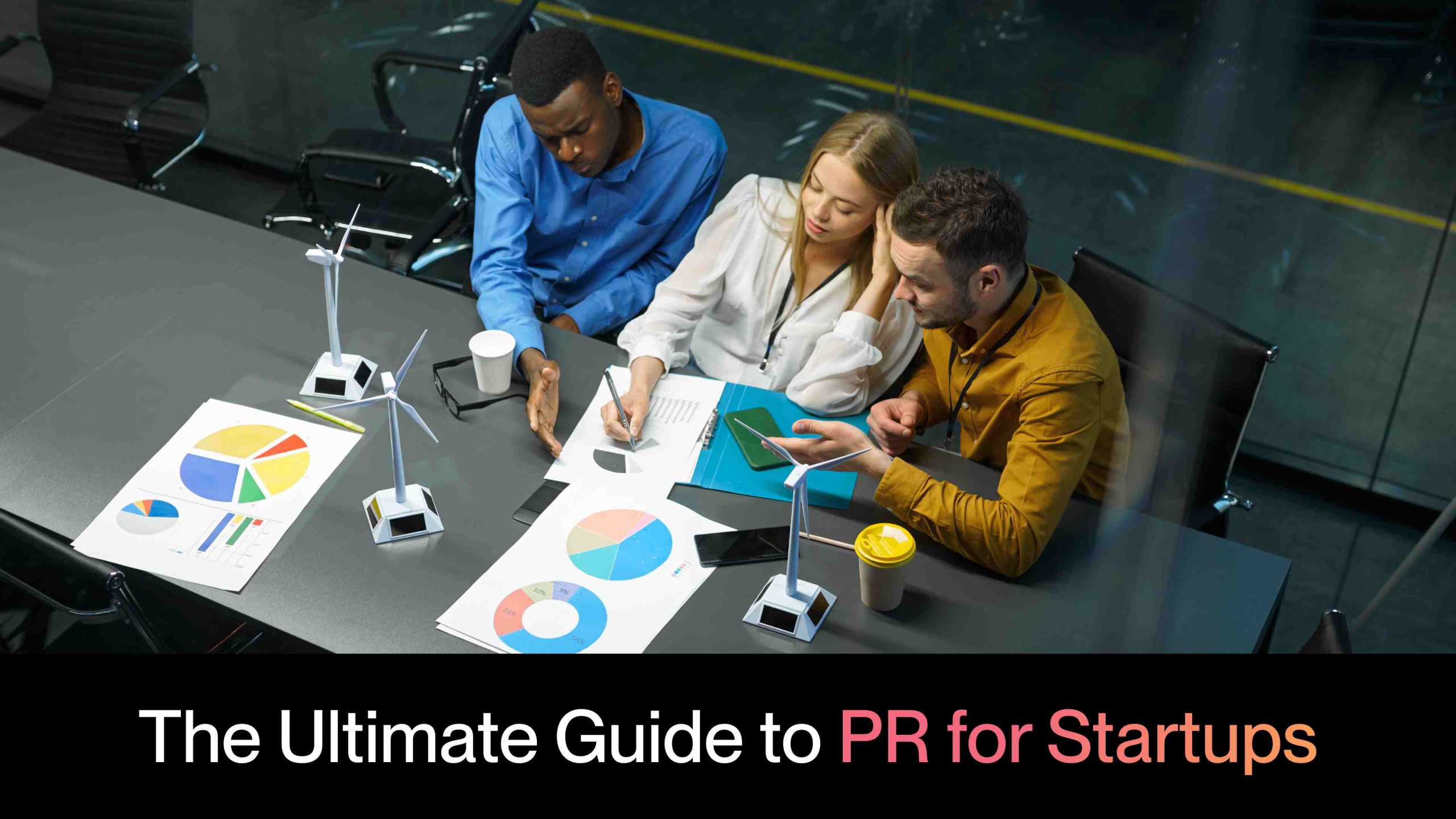 the ultimate guide to pr for startups