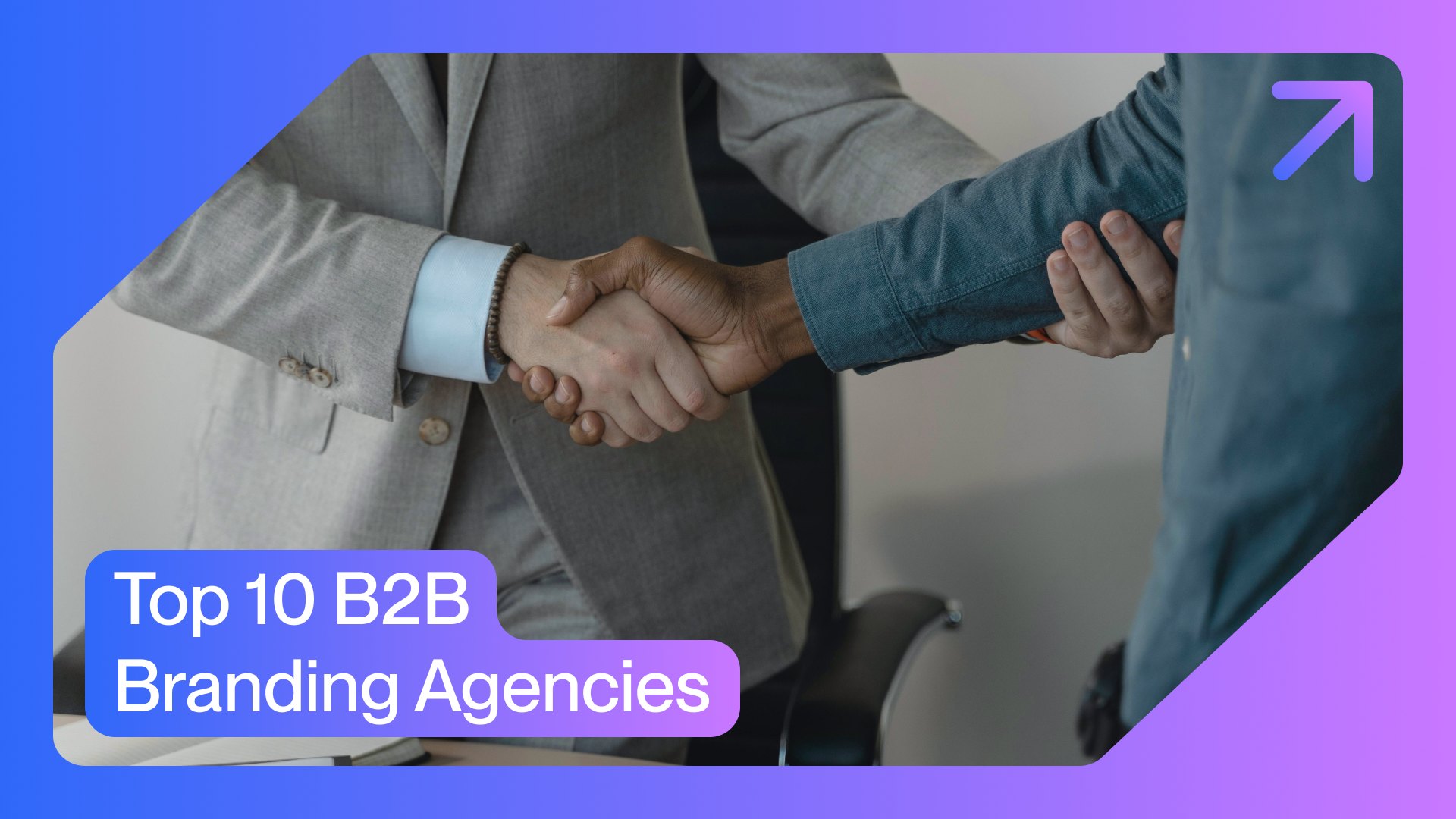 Top B2B Branding Agencies