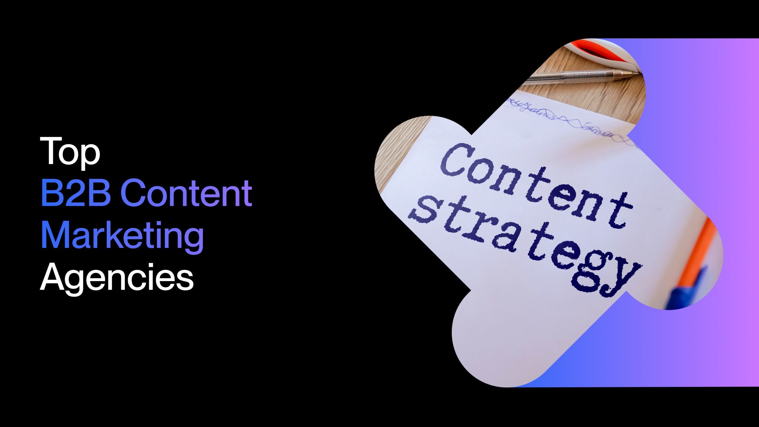 Top B2B Content Marketing Agencies