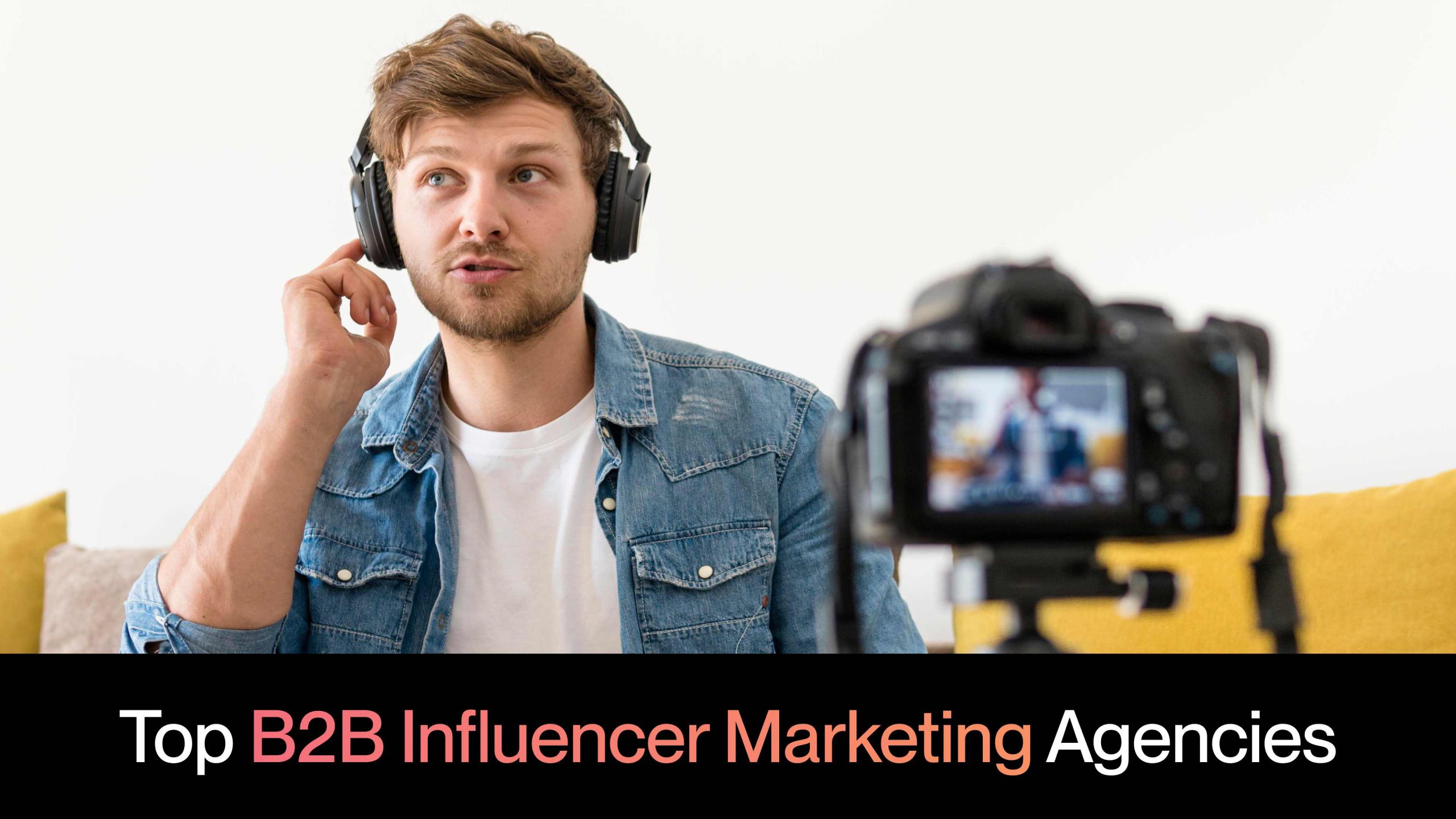 Top B2B Influencer Marketing Agencies