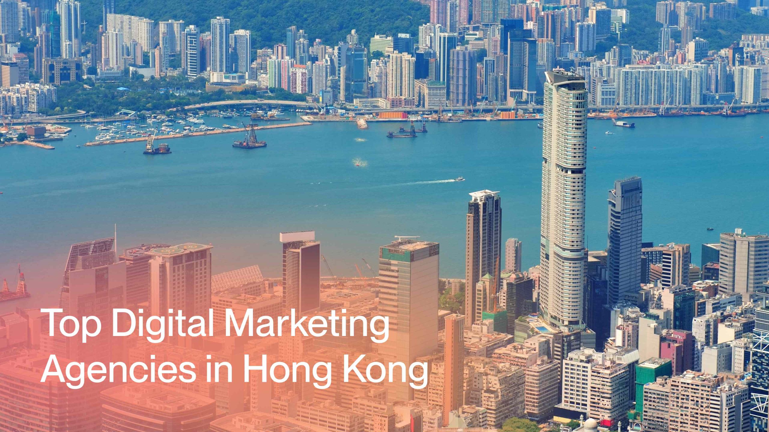 Top Digital Marketing Agencies in Hong Kong