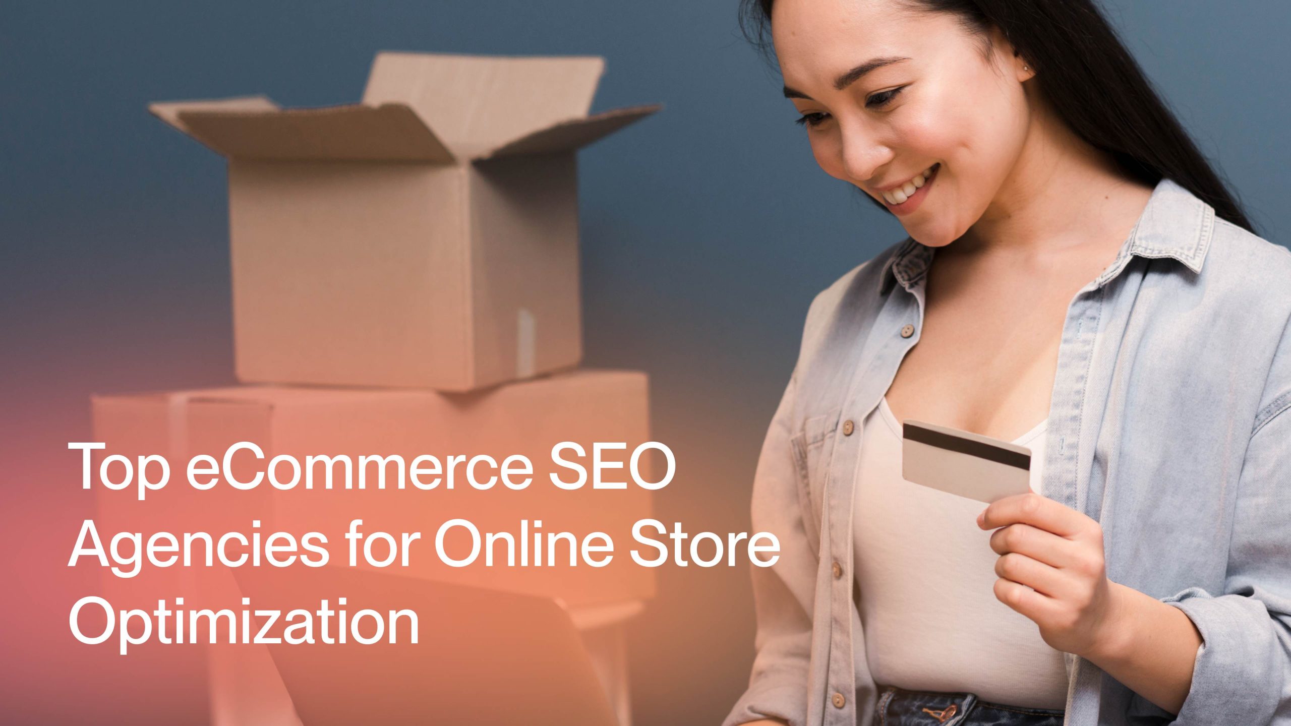 Top eCommerce SEO Agencies for Online Store Optimization