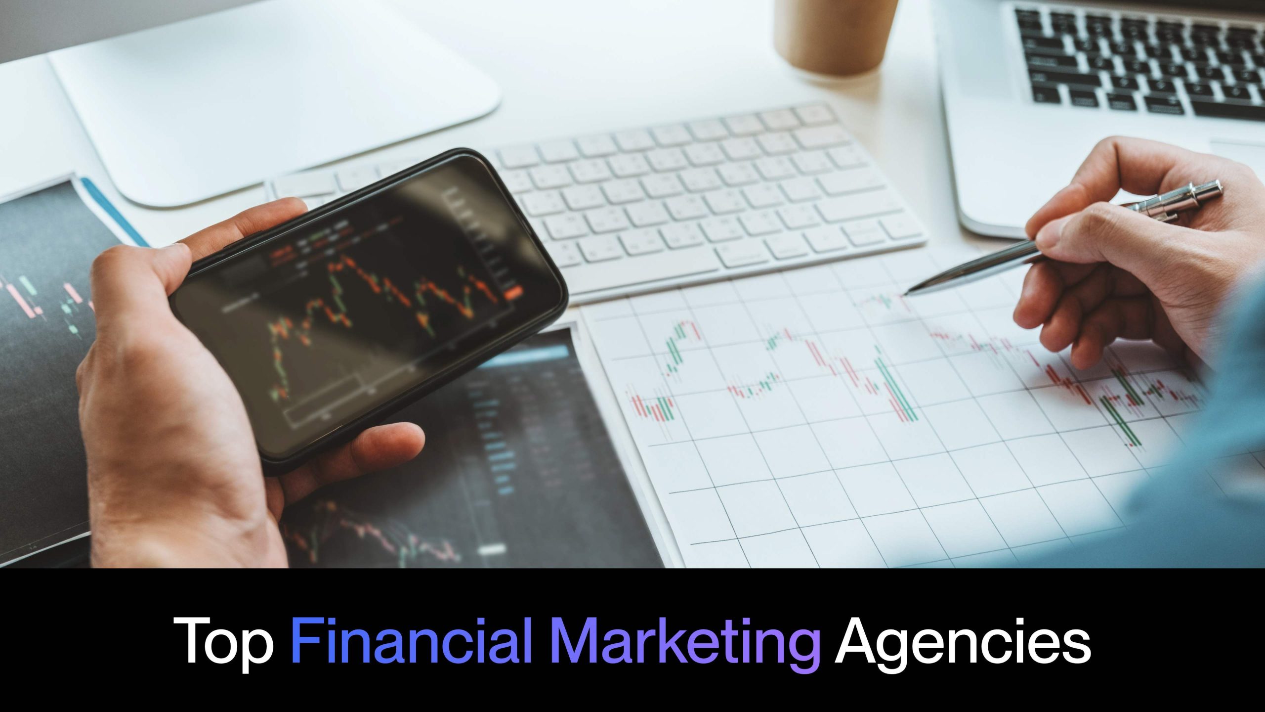 Top Financial Marketing Agencies