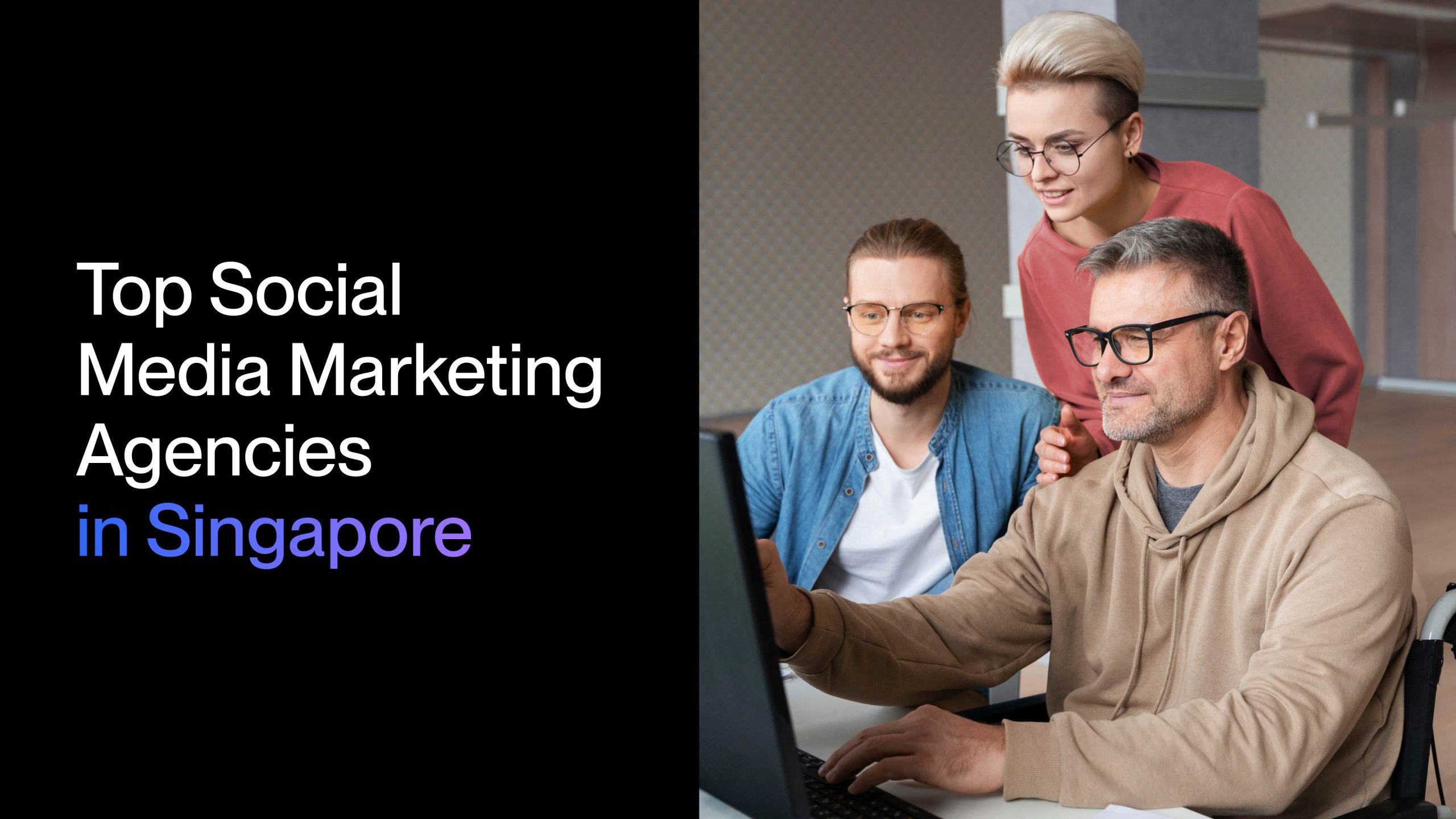 Top Social Media Marketing Agencies in Singapore